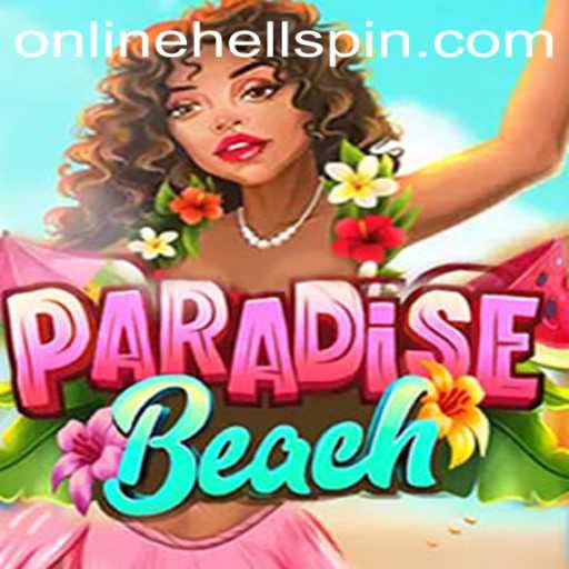 Discover the Thrill of ParadiseBeach and Its Exciting Twist with HellSpin