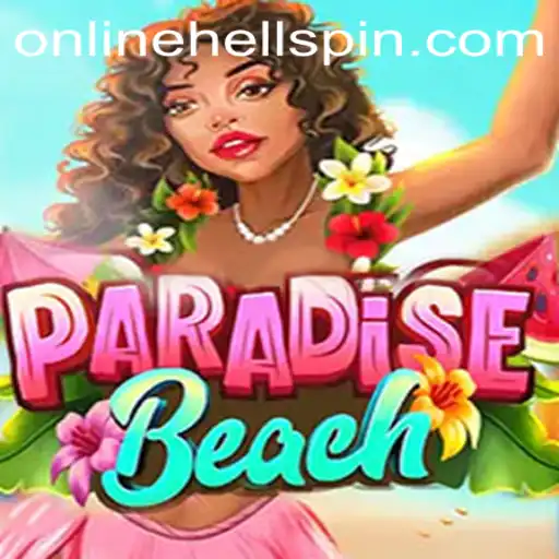Discover the Thrill of ParadiseBeach and Its Exciting Twist with HellSpin